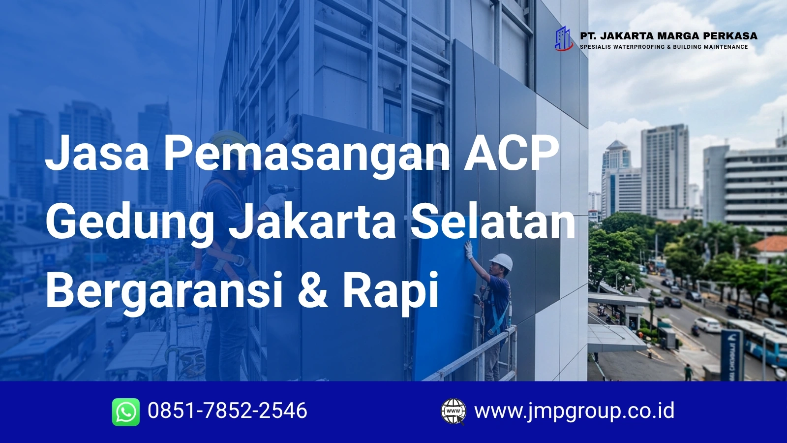 Jasa Pemasangan ACP Gedung Jakarta Selatan Bergaransi & Rapi