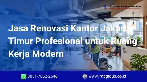 Jasa Renovasi Kantor Jakarta Timur Profesional untuk Ruang Kerja Modern