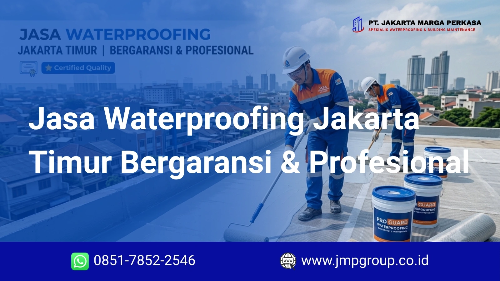 Jasa Waterproofing Jakarta Timur Bergaransi & Profesional